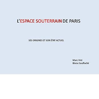 L’espace souterrain de Paris : une randonnée riche et insolite