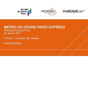 Métro du Grand Paris Express - Focus : La Gestion des Déblais
