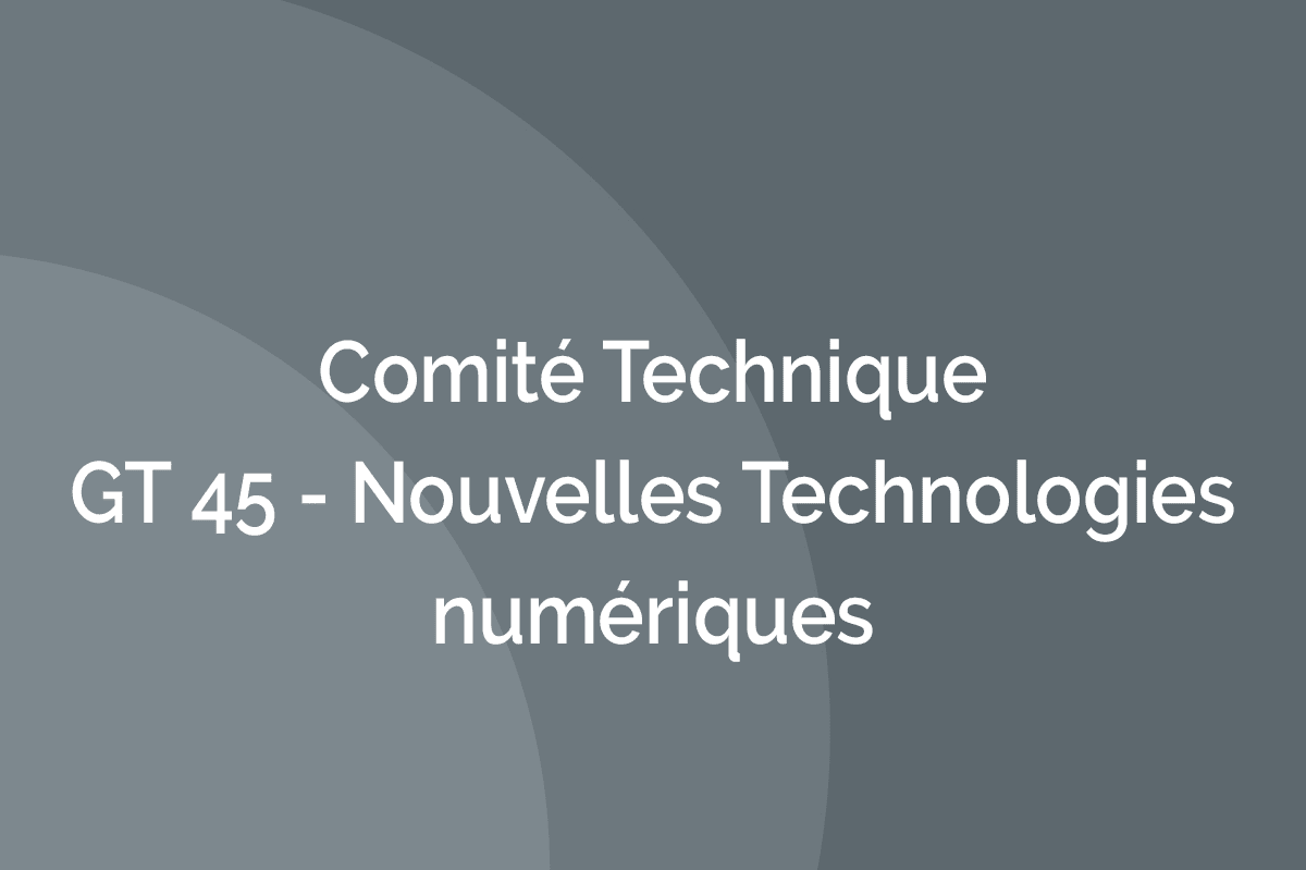 GT 45 ‐ Nouvelles Technologies numériques