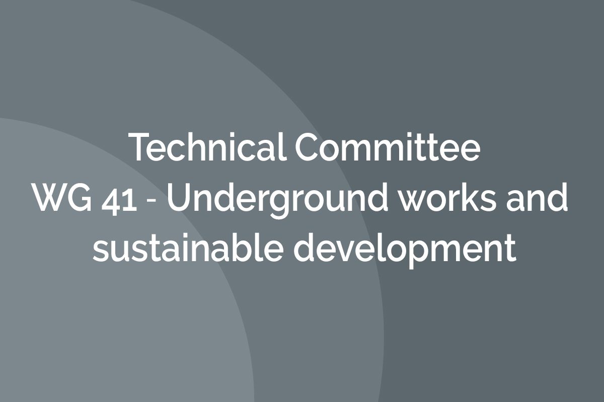 WG 41 ‐ Underground works and sustainable development