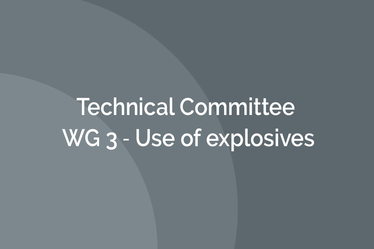 Technical Committee ‐ WG 3 ‐ Use of explosives