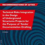 Technical Risks Integration in the Design of Underground Structures Projects for the Purpose of Tender Documentation Drafting - AFTES