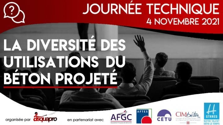 Journée Technique : La diversité des bétons projetés - Asquapro - AFTES