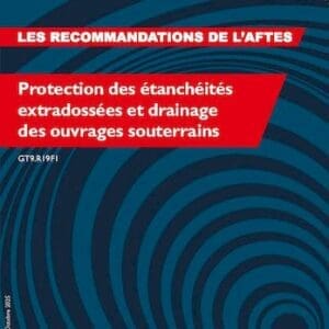 Protection des étanchéités extradossées et drainage des ouvrages souterrains - GT9.R19F1