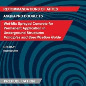 Wet-Mix Spayed Concrete for Permanent Application in Underground Structures - Principles and Specification Guide - GT6.R5A1